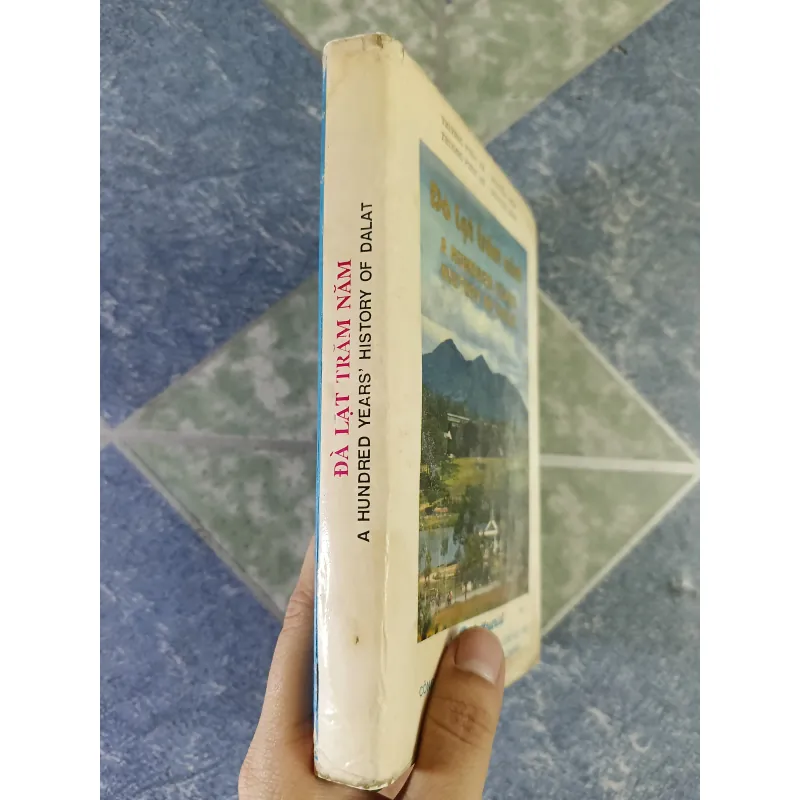 Đà Lạt trăm năm ( a hundred years history of dalat) - Trương Phúc Ân & Nguyễn Diệp 789167