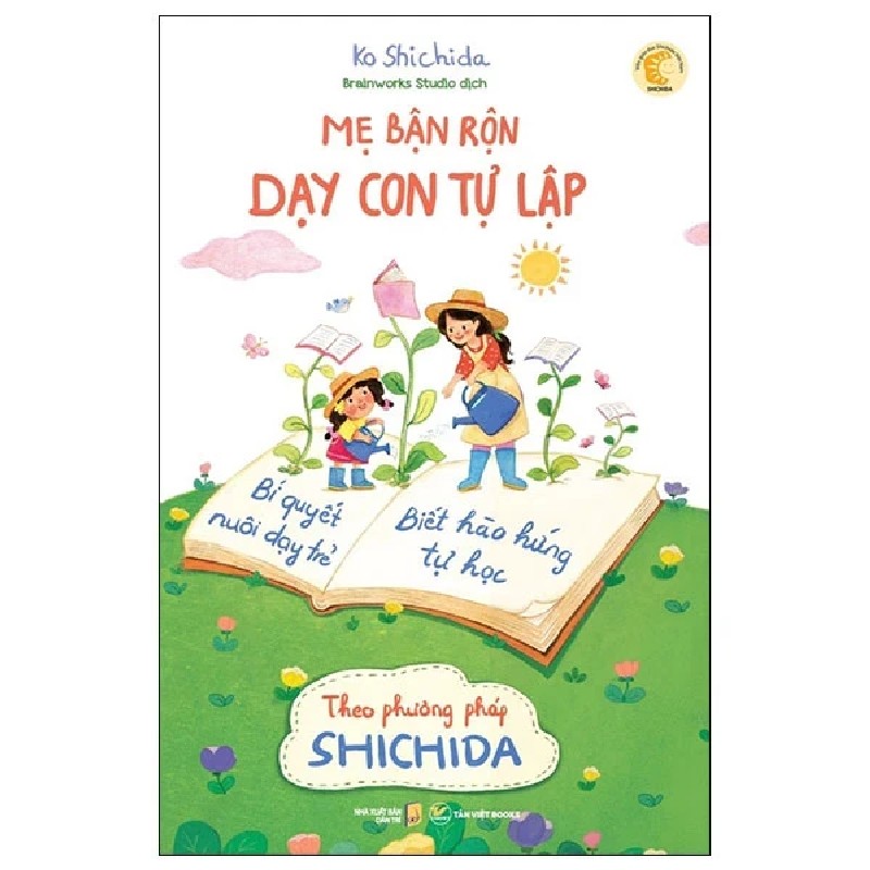 Mẹ Bận Rộn Dạy Con Tự Lập - Bí Quyết Nuôi Dạy Trẻ Biết Hào Hứng Tự Học Theo Phương Pháp Shichida - Ko Shichida 180714