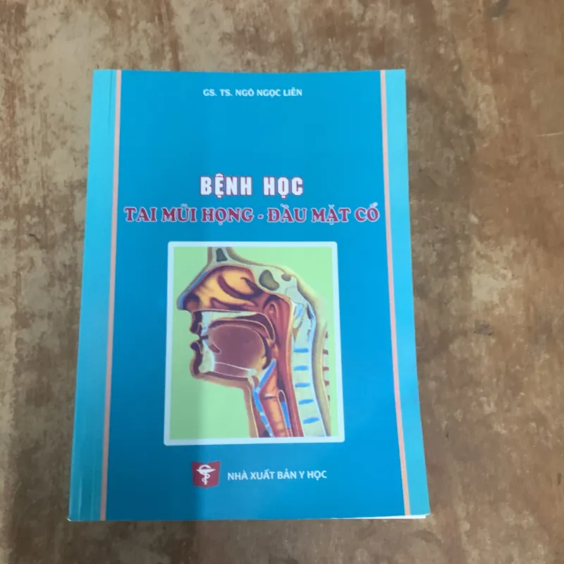 BỆNH HỌC TAI MŨI HỌNG - ĐẦU MẶT CỔ- GS.TS. NGÔ NGỌC LIỄN 786887