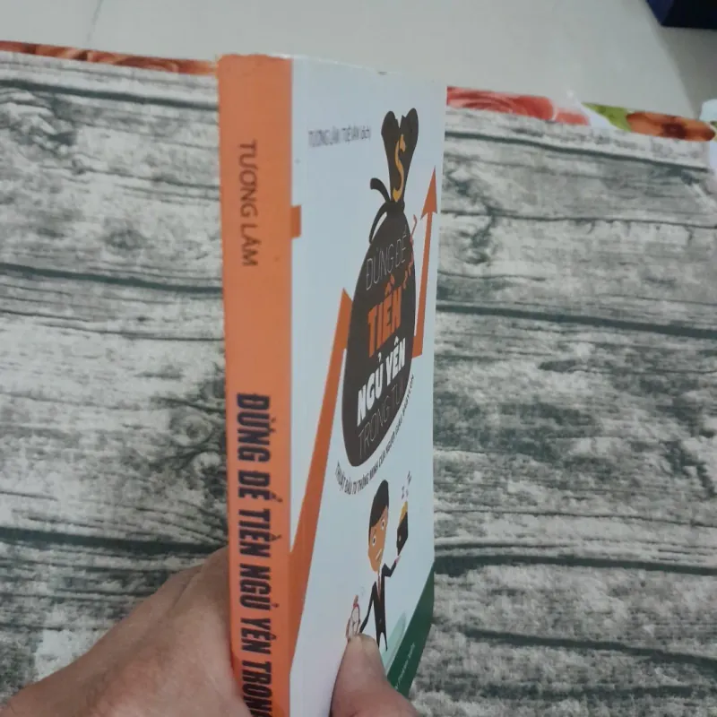 Đừng để tiền ngủ yên trong túi. Tg Tương Lâm. 763137