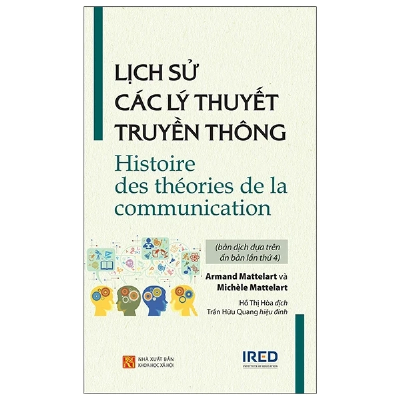 Lịch Sử Các Lý Thuyết Truyền Thông - Histoire Des Théories De La Communication - Armand Mattelart, Michèle Mattelart ASB.PO Oreka Blogmeo 230225 390400