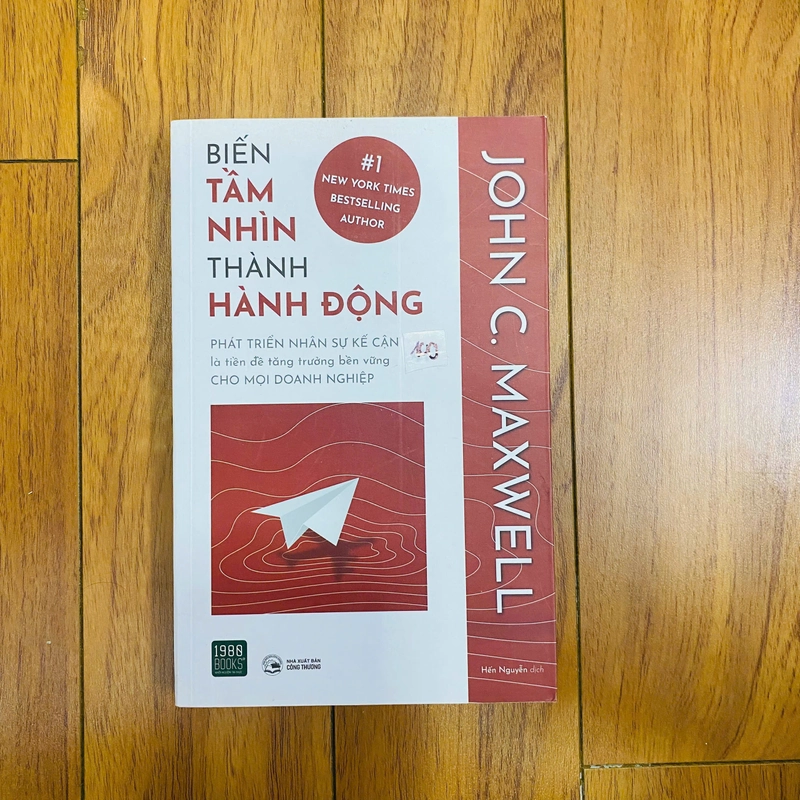 BIẾN TẦM NHÌN THÀNH HÀNH ĐỘNG - Tác giả:John C Maxwell 389101