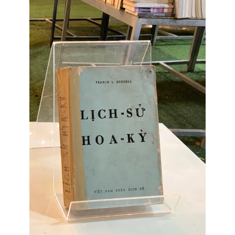 LỊCH SỬ HOA KỲ - FRANCK L. SCHOELL 961116