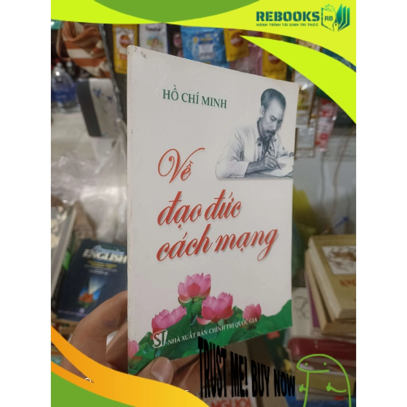 (TẶNG BOOKMARK) Về đạo đức cách mạng - Hồ Chí Minh 2008 mới 80% ố Lịch sử Việt Nam RBK2702 956142
