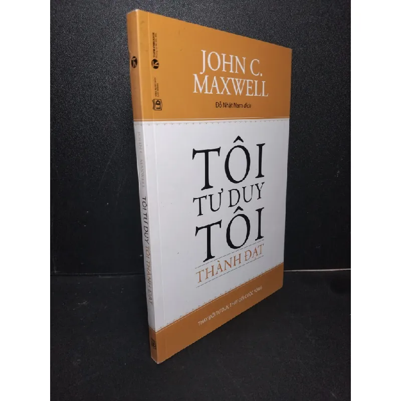 Tôi tư duy tôi thành đạt mới 90% bẩn nhẹ 2018 John C. Maxwell HCM2103 KỸ NĂNG 413107