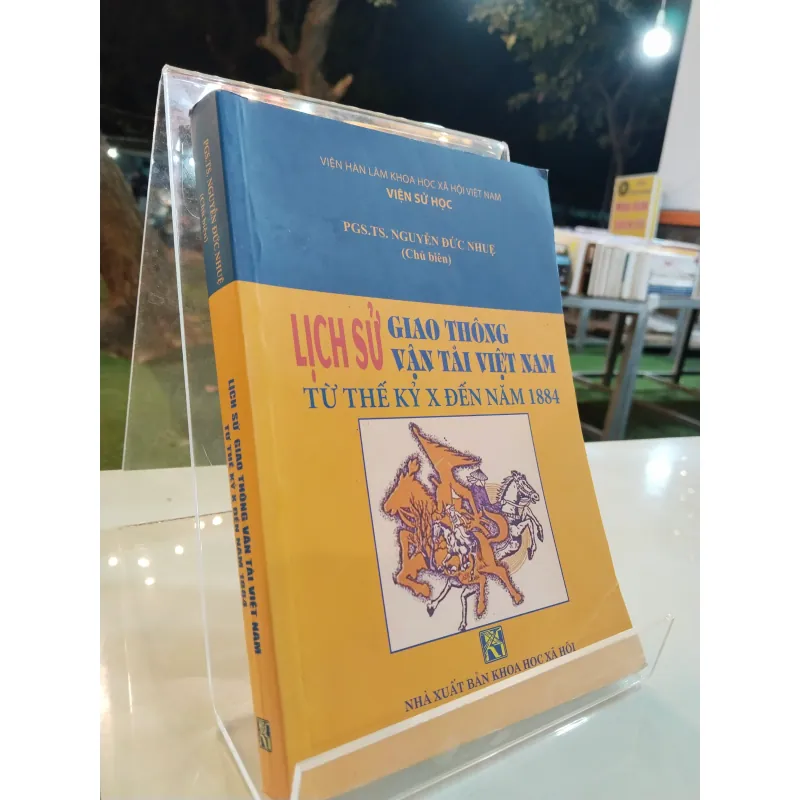 LỊCH SỬ GIAO THÔNG VẬN TẢI VIỆT NAM TỪ THẾ KỶ X ĐẾN NĂM 1884 1000761