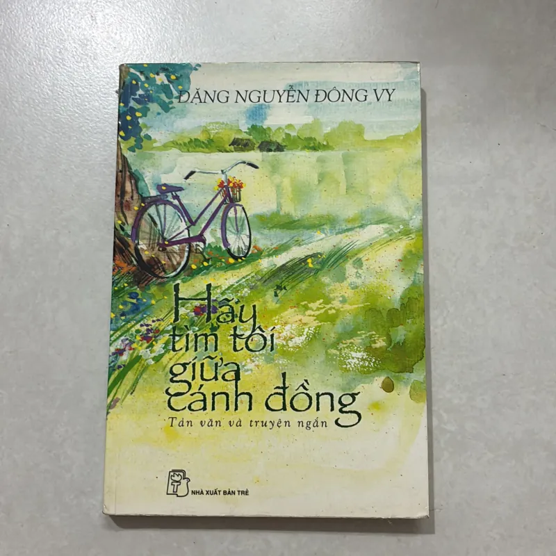 Hãy tìm tôi giữa cánh đồng - Đặng Nguyễn Đông Vy (t01) 750955