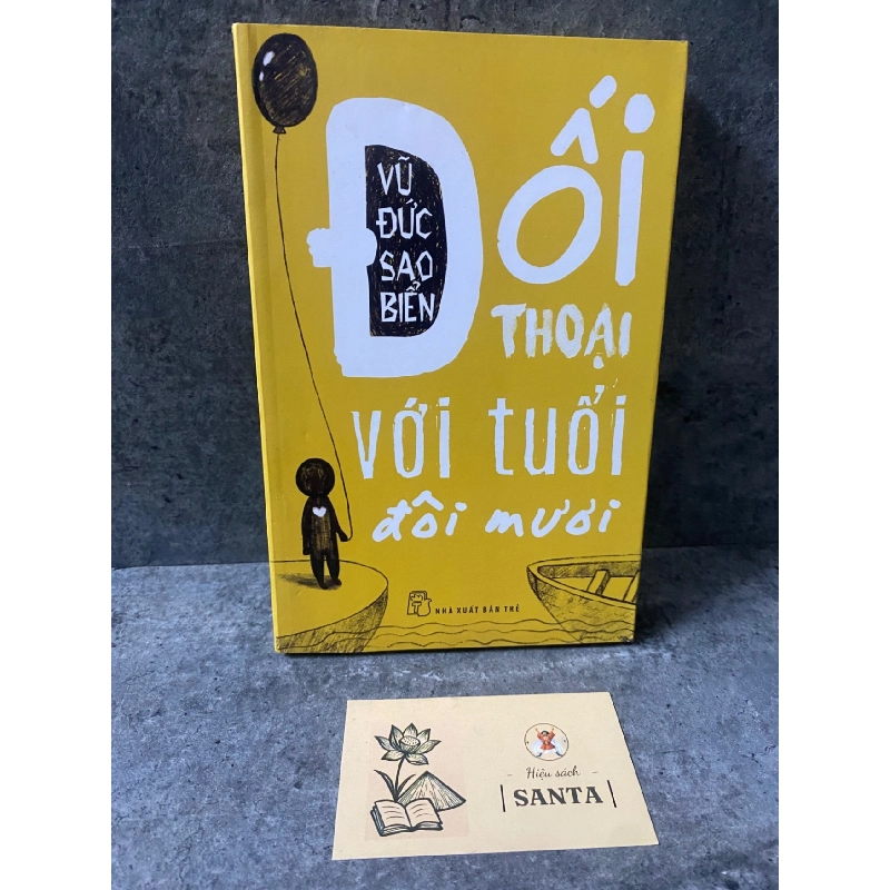 Đối thoại với tuổi đôi mươi- Vũ Đức Sao Biển- sách lưu kho chưa sd,mới 90% Sách văn học STB0302 909156