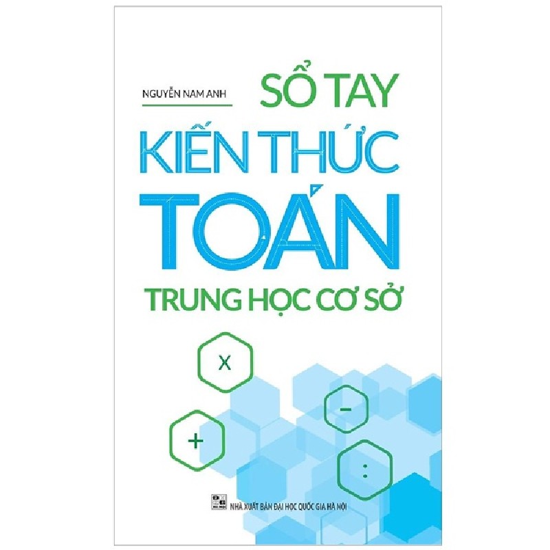 Sổ Tay Kiến Thức Toán Trung Học Cơ Sở - Nguyễn Nam Anh 146709