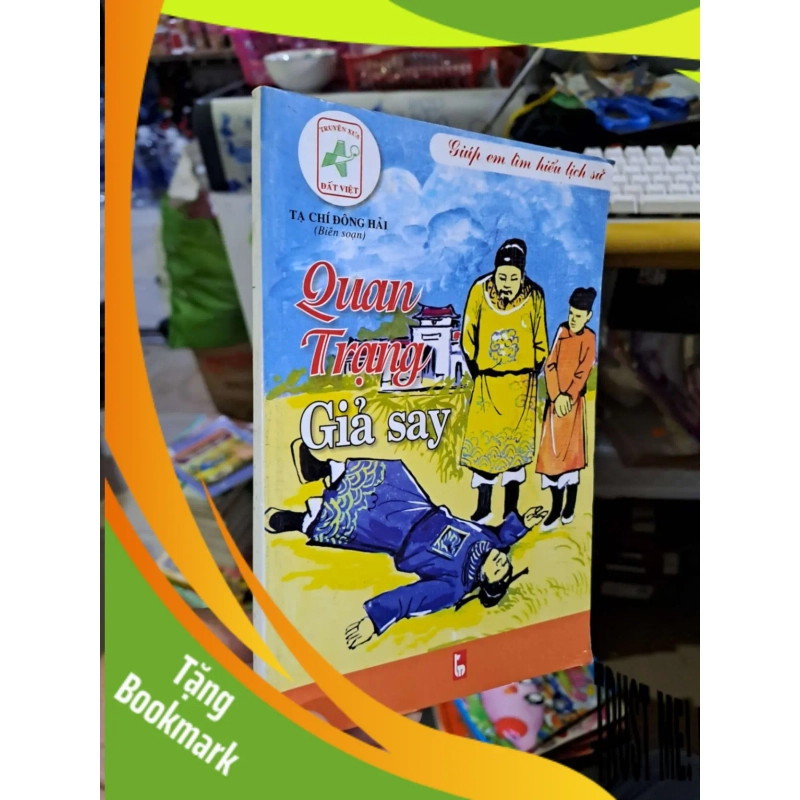 (TẶNG BOOKMARK) Quan trạng giả say - Tạ Chí Đông Hải - 2004 mới 80% ố - LỊCH SỬ - CHÍNH TRỊ - TRIẾT HỌC - RBK0111 951026
