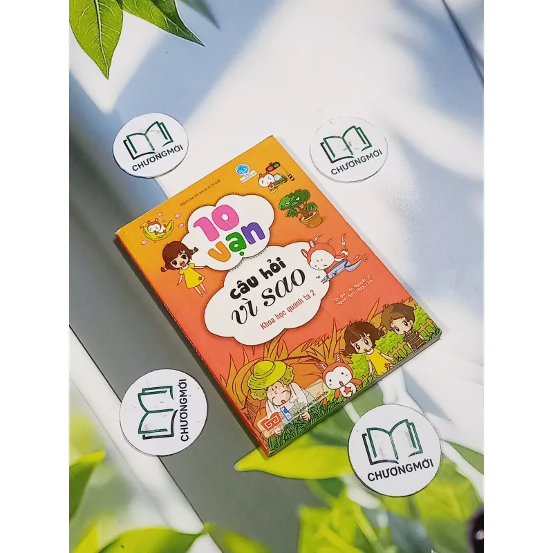 10 Vạn Câu Hỏi Vì Sao: Khoa Học Quanh Ta 2 - Tôn Nguyên Vĩ 705759