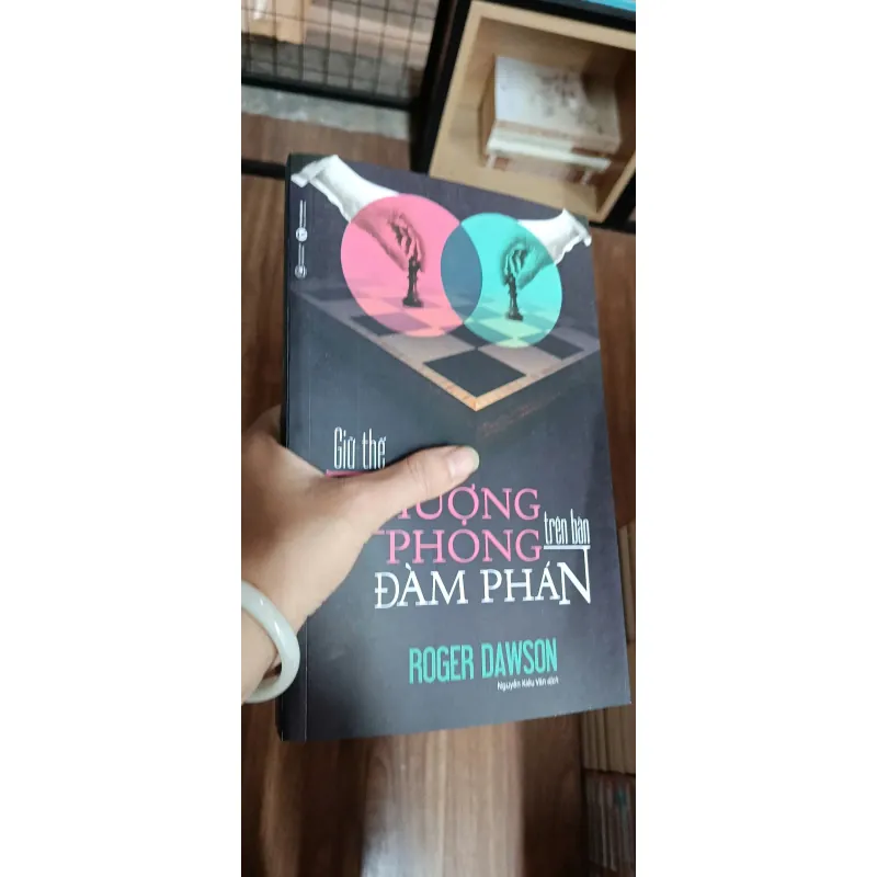 Giữ thế thượng phong trên bàn đàm phán - Roger Dawson, Mới 85% (NguyenN) 28799