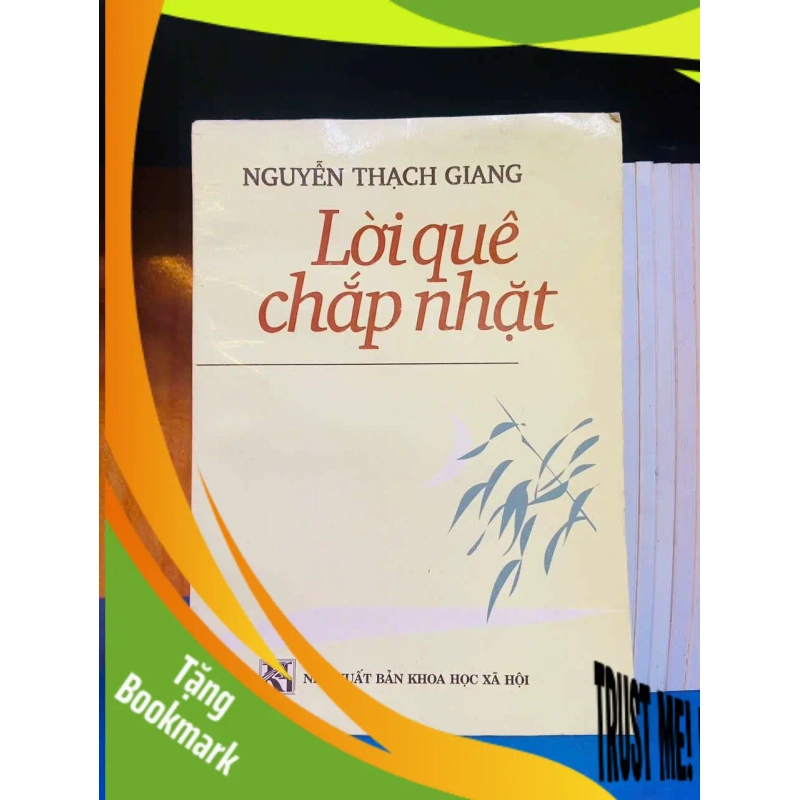 (TẶNG BOOKMARK) Lời quê chắp nhặt - Nguyễn Thạch Giang - VĂN HỌC - Văn võ - RBK3110-78 947139