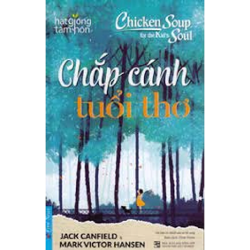 Chicken Soup For The Kids Soul - Chắp Cánh Tuổi Thơ 2022 - Jack Canfield New 100% HCM.PO 33426