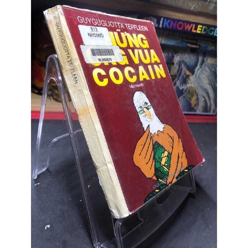 Những Ông Vua Cocain mới 60% ố vàng, tróc gáy nhẹ 1999 Guygugliotta Teffleen HPB0906 SÁCH VĂN HỌC 346133