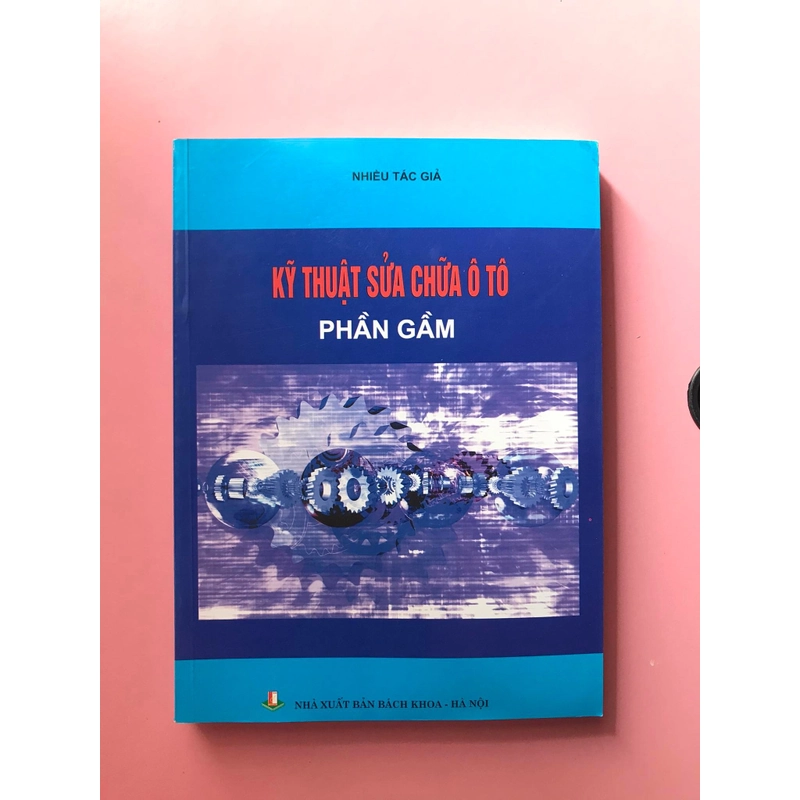 KỸ THUẬT SỬA CHỮA Ô TÔ PHẦN GẦM 471574