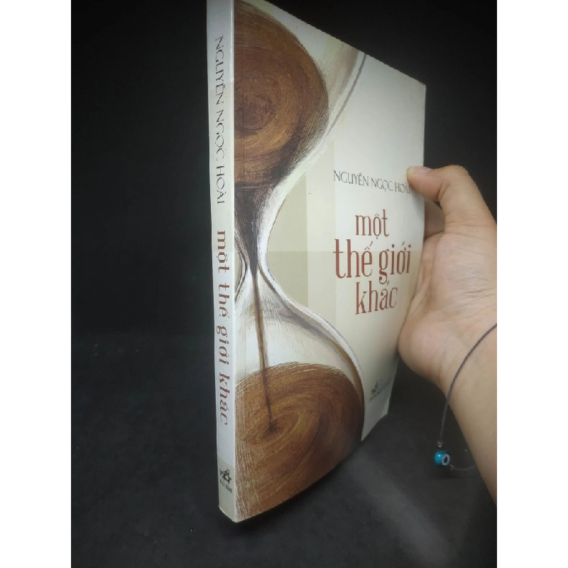 Một Thế Giới Khác - Nguyễn Ngọc Hoài, mới 90% (Hoi) 38176