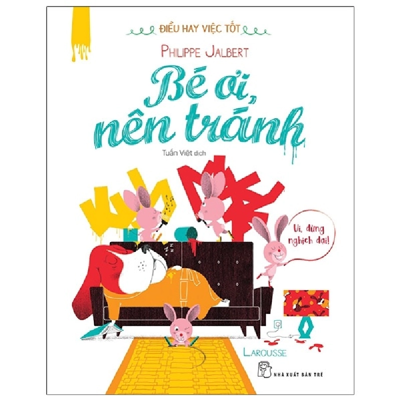 Điều Hay Việc Tốt - Bé Ơi, Nên Tránh (2021) - Philippe Jalbert 744487