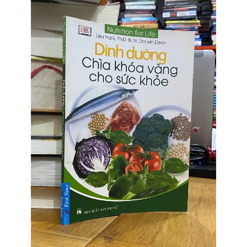 Dinh dưỡng: Chìa khóa vàng sức khỏe - Lisa Hark & Darwin Deen 148908