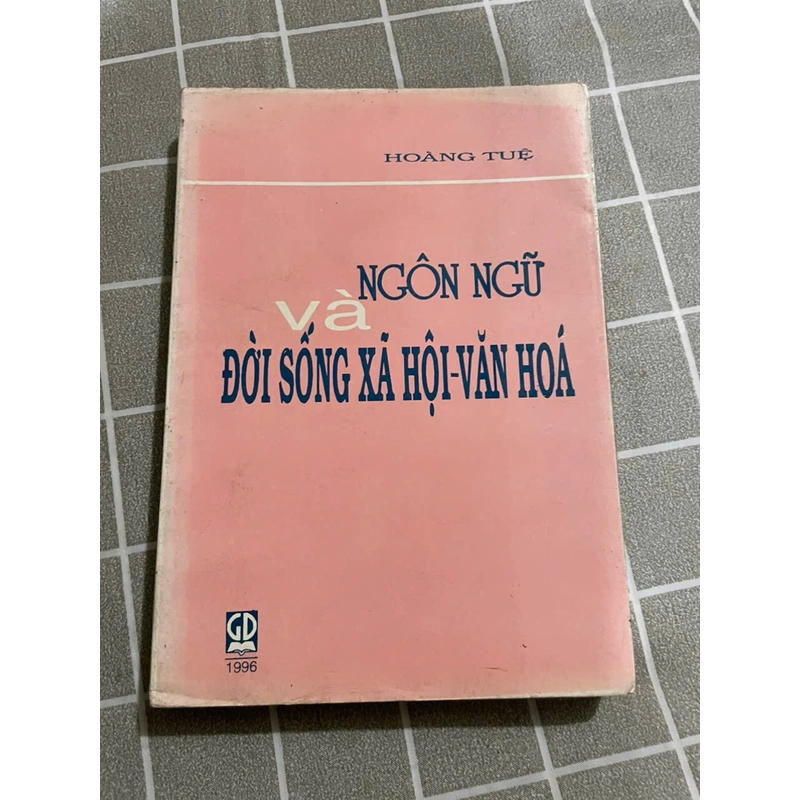 Hoàng Tuê- Ngôn ngữ và Đời sống xã hội - Văn hóa 452552