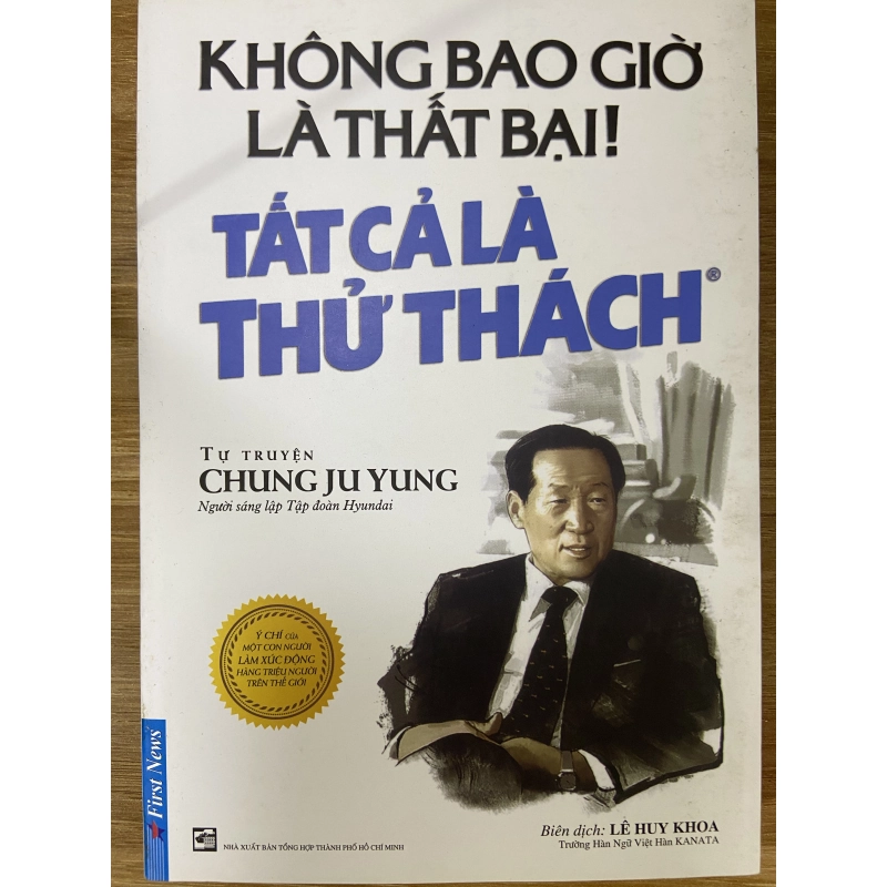 Không bao giờ là thất bại! Tất cả là thử thách - Chung Ju Yung 541325