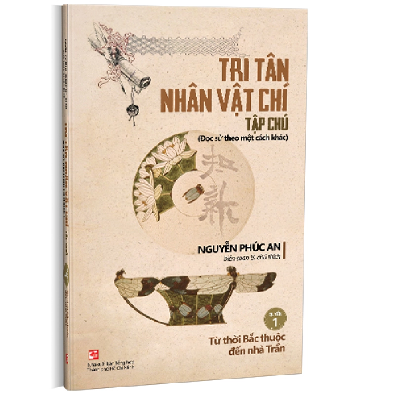 Tri tân nhân vật chí - Tập chú - Quyển 1 Từ thời Bắc thuộc đến nhà Trần - Nguyễn Phúc An 500901