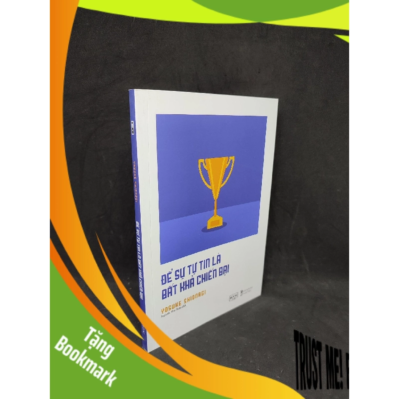 (TẶNG BOOKMARK) Để sự tự tin là bất khả chiến bại mới 90% RBK2104 942834