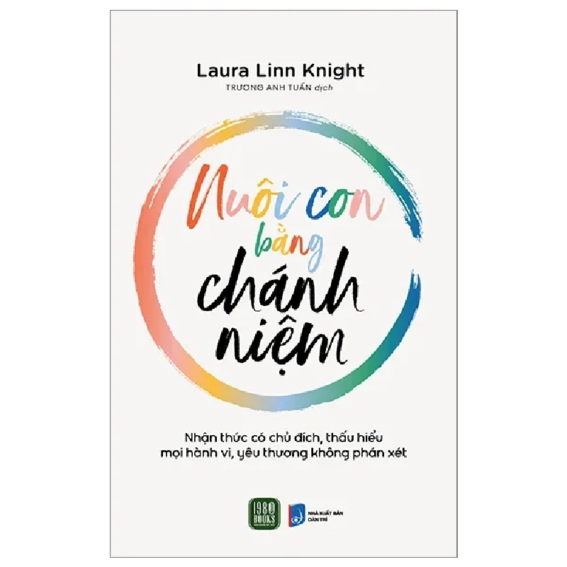 Nuôi Con Bằng Chánh Niệm - Laura Linn Knight 280848