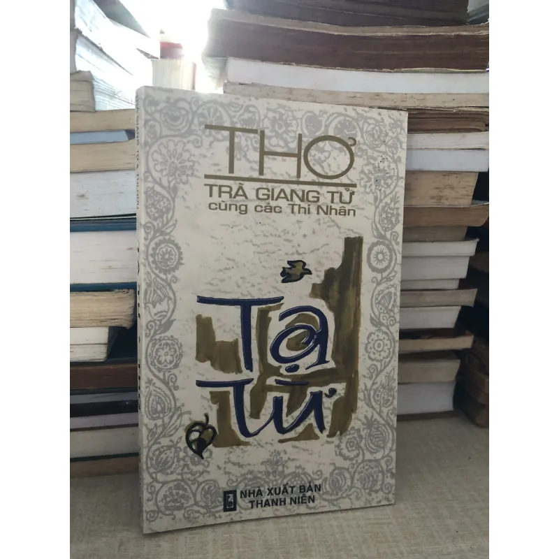 Tạ từ-Thơ của Trà Giang Tử và các thi nhân 969896