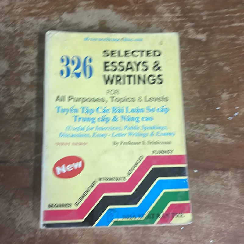 TUYỂN TẬP CÁC BÀI LUẬN SƠ CẤP, TRUNG CẤP &NÂNG CAO- 326 SELECTED ESSAYS &WRITINGS 643447