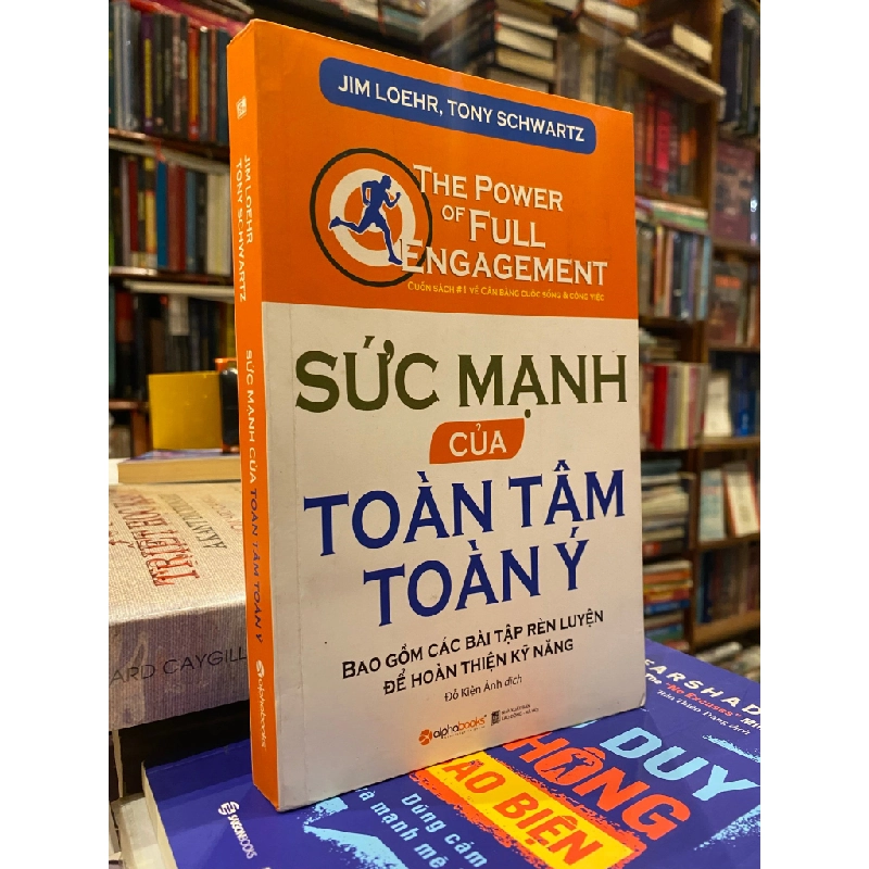 Sức mạnh của toàn tâm toàn ý - Kim Loehr, Tony Schwartz 183596