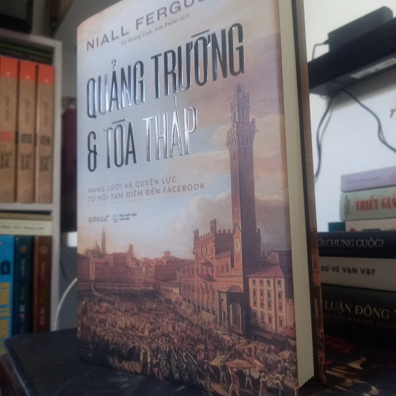 Quảng Trường Và Toà Tháp - Niall Ferguson ( bìa cứng ) 312184