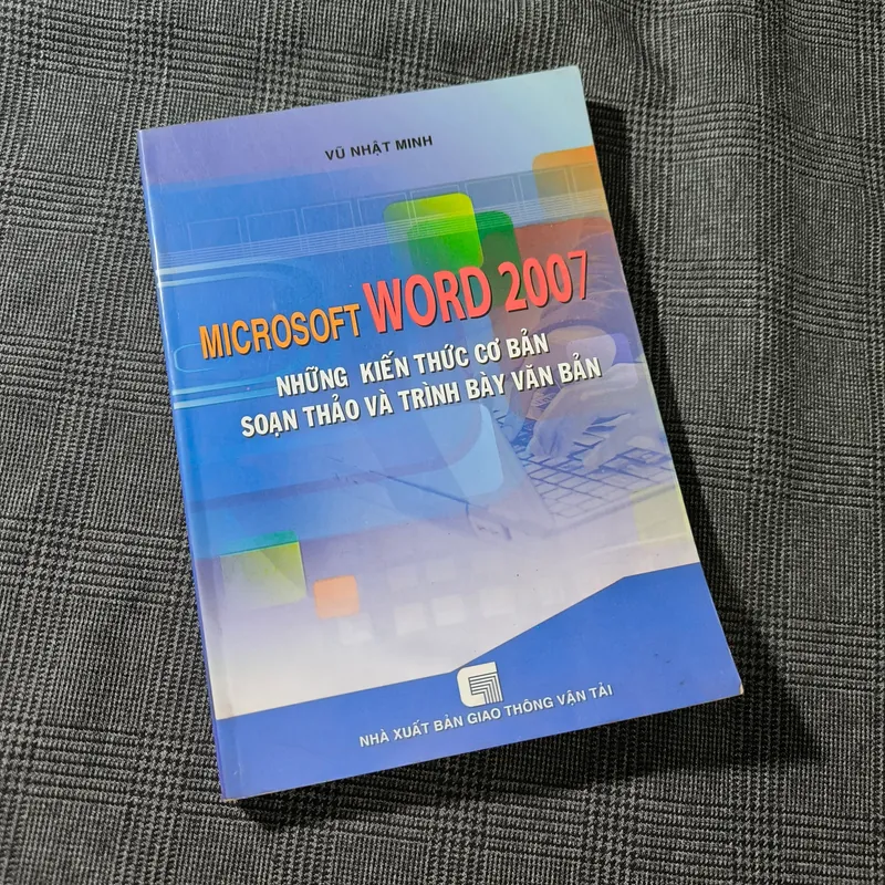 Microsoft Word 2007 - Những kiến thức cơ bản soạn thảo và trình bày văn bản 697716