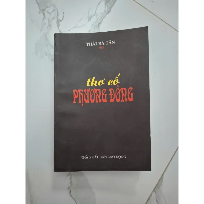 Thơ cổ Phương Đông - Thái Bá Tân (dịch) - Thơ ca 1020605