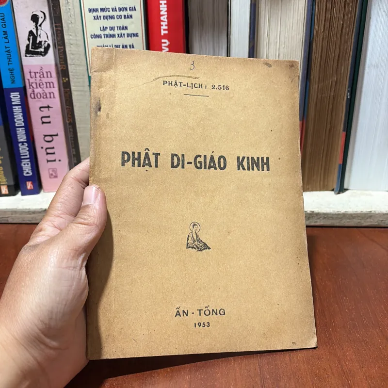[Sách Xưa] - II Sách Phật Giáo: Phật Di Giáo Kinh - PL. 2516•1953 762081