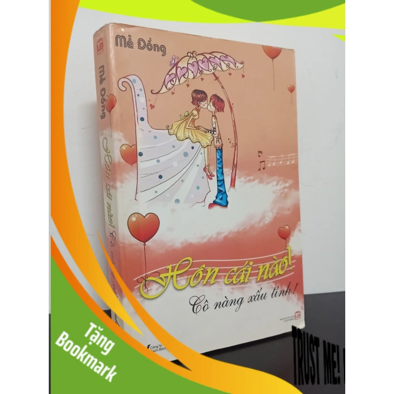 (TẶNG BOOKMARK) Hôn Cái Nào! Cô Nàng Xấu Tính! - Mễ Đồng New 80% RBK.ASB0701 945370