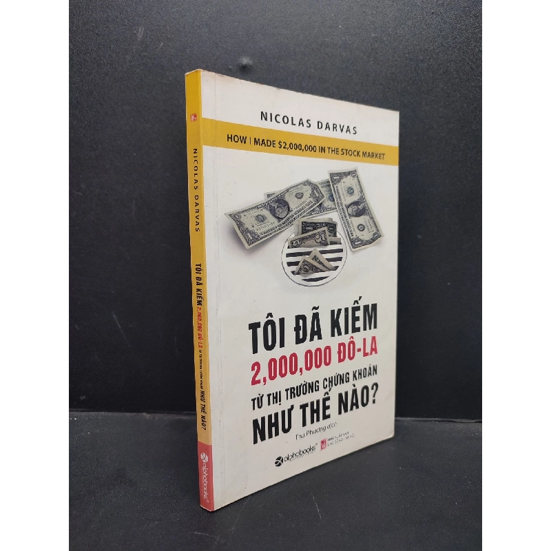 Tôi Đã Kiếm 2000000 Đô La Từ Thị Trường Chứng Khoáng Như Thế Nào? mới 80% ố nhẹ 2016 HCM2606 Nicolas Darvas KỸ NĂNG 916097