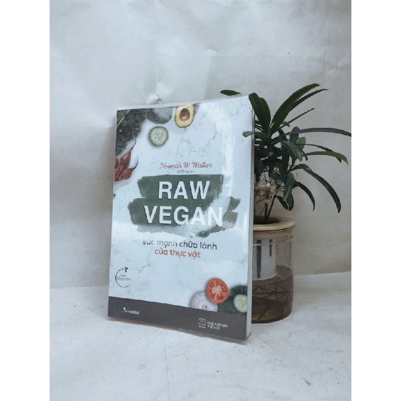 Raw Vegan, sức mạnh chữa lành của thực vật - Norman W.Walker 130024