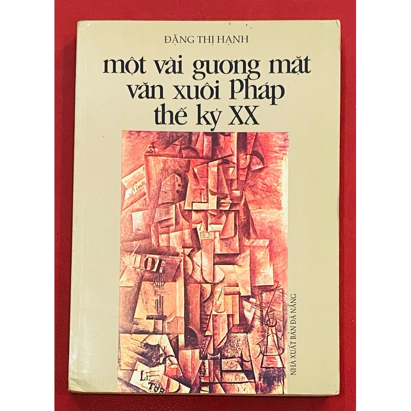 Một vài gương mặt văn xuôi Pháp thế kỷ XX - Đặng Thị Hạnh 495003