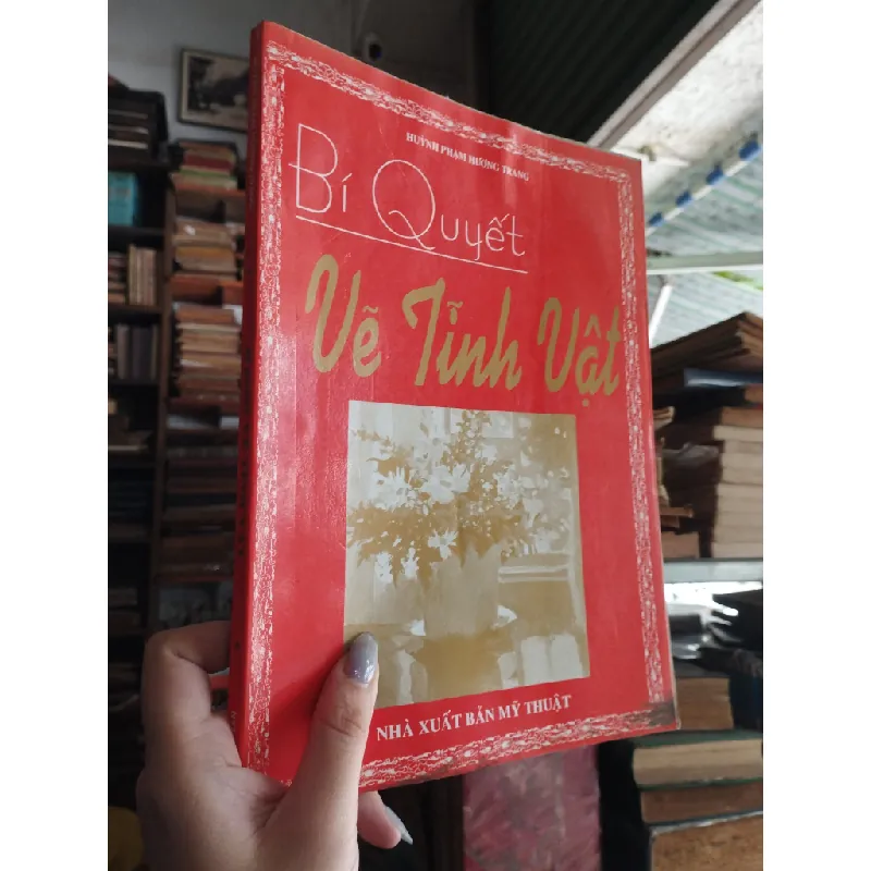 Bí Quyết Vẽ Tĩnh Vật - Huỳnh Phạm Hương Trang 469514