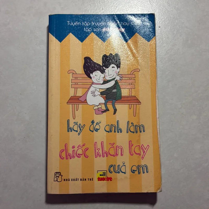 Hãy để anh làm chiếc khăn tay của em 756305