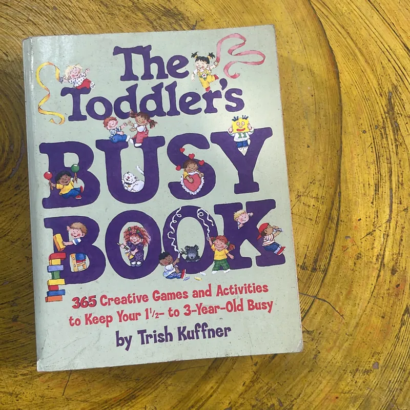 THE TODDLER’S BUSY BOOK BY TRISH KUFFNER 699424