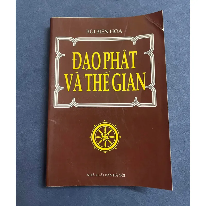 Đạo Phật Và Thế Gian – Bùi Biên Hòa 605981