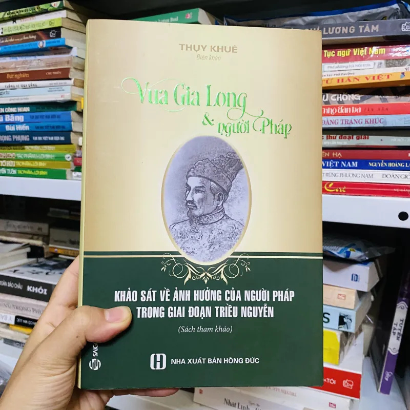 Vua Gia Long và người Pháp- Thuỵ Khuê biên khảo 781930