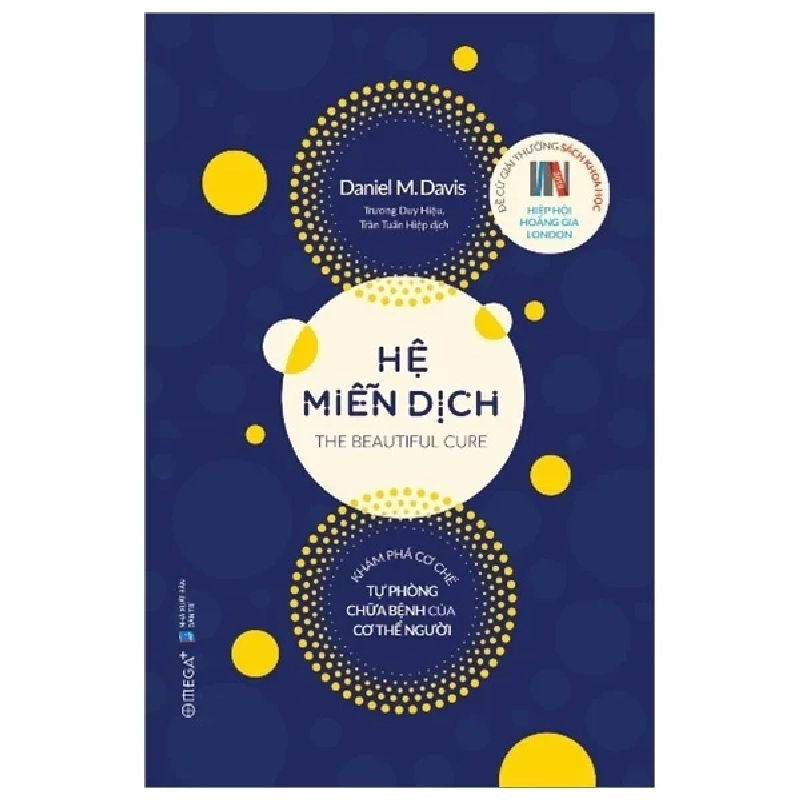 Hệ Miễn Dịch - Khám Phá Cơ Chế Tự Phòng Chữa Bệnh Của Cơ Thể Người - Daniel M. Davis 285441