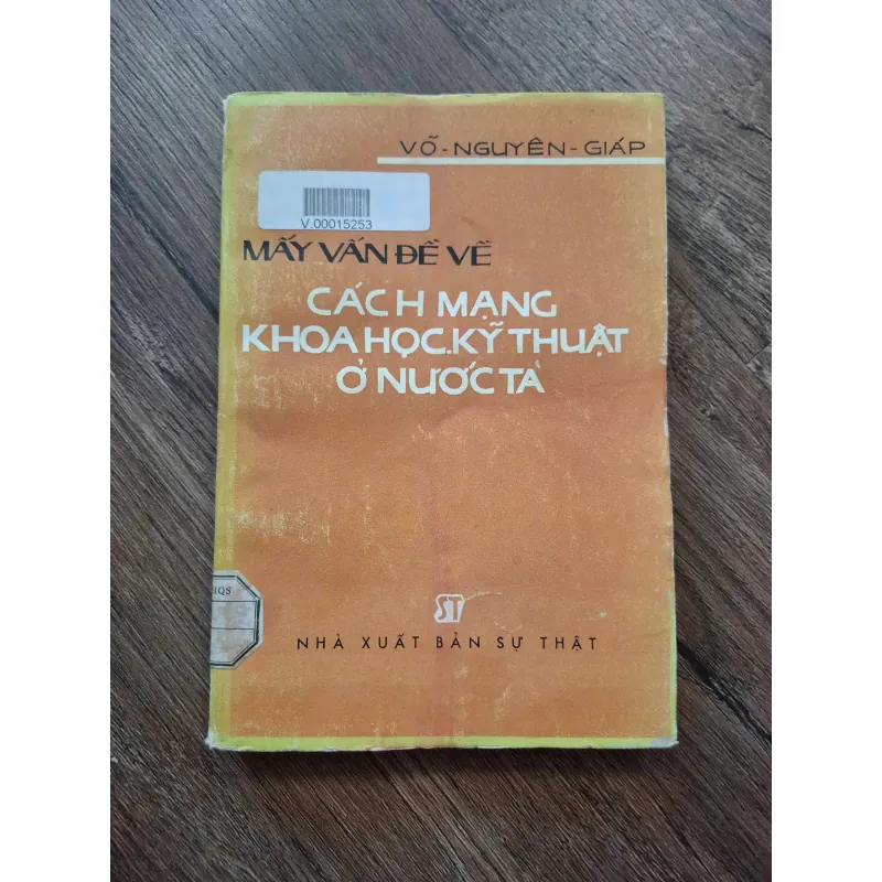 MẤY VẤN ĐỀ VỀ CÁCH MẠNG KHOA HỌC.KỸ THUẬT Ở NƯỚC TA - VÕ-NGUYÊN-GIÁP 716155