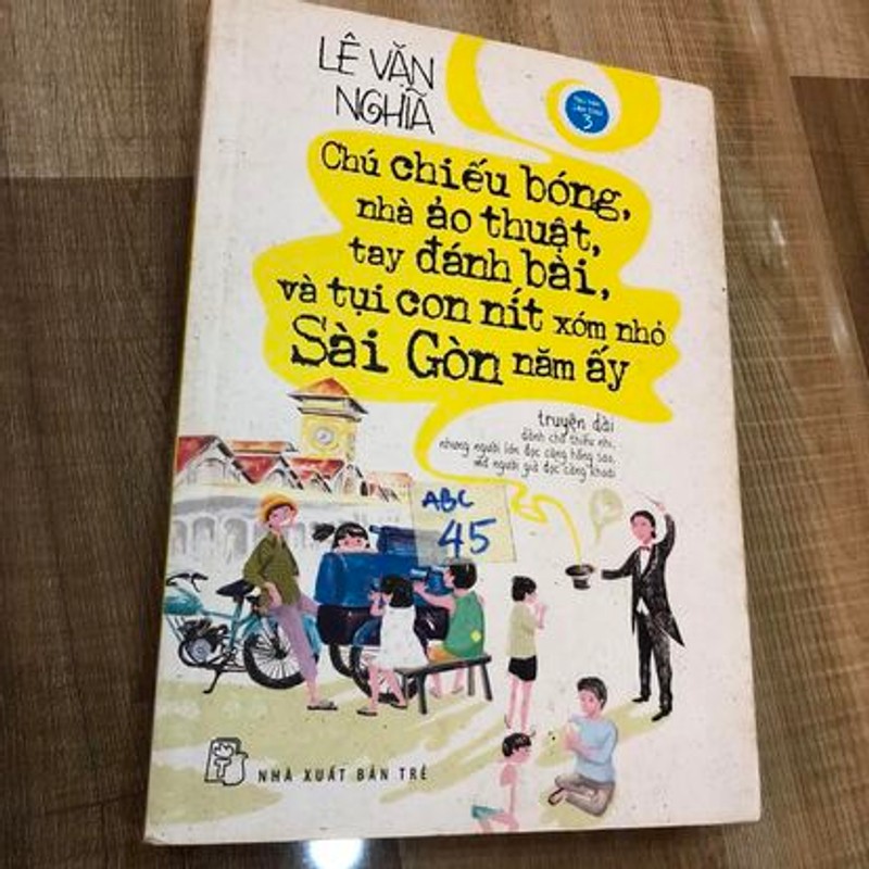 Chú chiếu bóng, nhà ảo thuật, tay đánh bài, và tụi con nít xóm nhỏ Sài Gòn năm ấy 166041