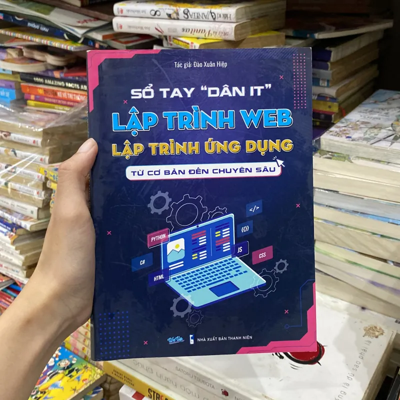 Sổ Tay “Dân IT” lập trình web - lập trình ứng dụng (từ cơ bản đến chuyên sâu)♟️ 930016