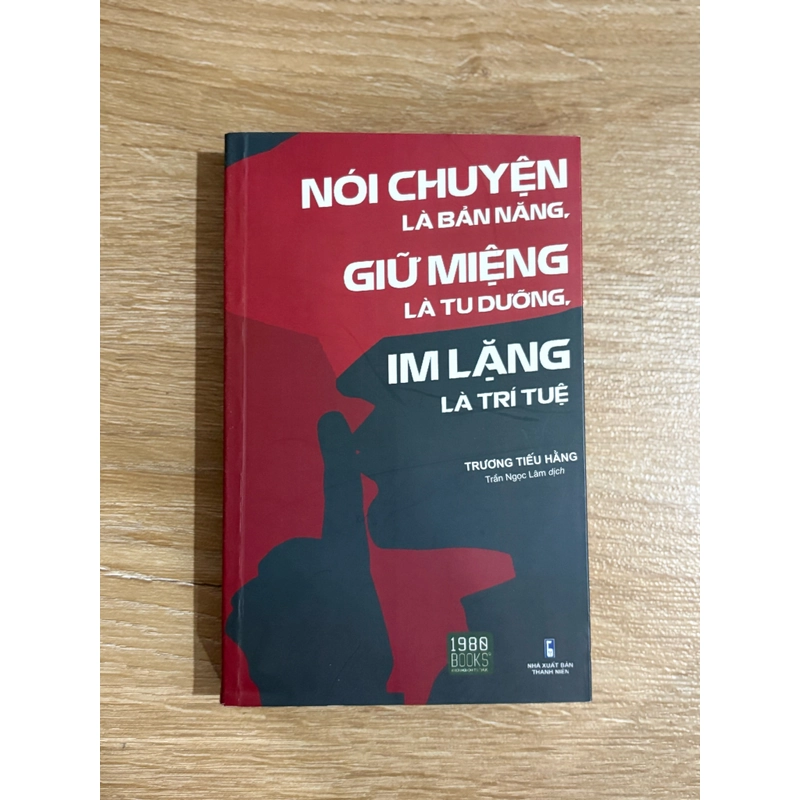 Nói chuyện là bản năng, giữ miệng là tu dưỡng, im lặng là trí tuệ 366092