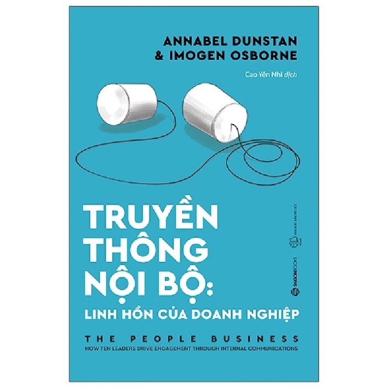 Truyền Thông Nội Bộ - Linh Hồn Của Doanh Nghiệp - Annabel Dunstan, Imogen Osborne 296394